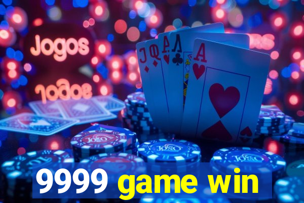 9999 game win